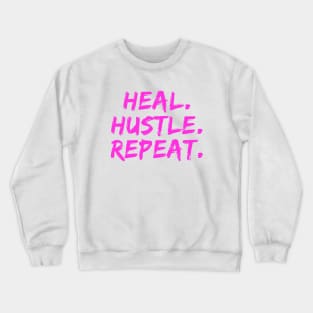 Heal Hustle Repeat Neon Pink Crewneck Sweatshirt